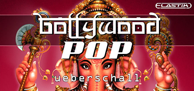 Audio Samples Libraries | Ueberschall releases Bollywood Pop